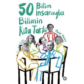 Orenda Bilimin Kısa Tarihi - 50 Bilim İnsanıyla