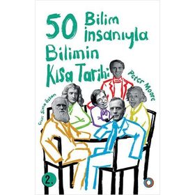 Orenda Bilimin Kısa Tarihi - 50 Bilim İnsanıyla