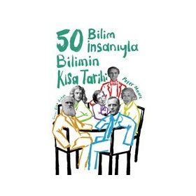 Orenda Bilimin Kısa Tarihi - 50 Bilim İnsanıyla