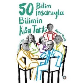 Orenda Bilimin Kısa Tarihi - 50 Bilim İnsanıyla
