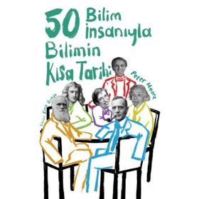Orenda Bilimin Kısa Tarihi - 50 Bilim İnsanıyla