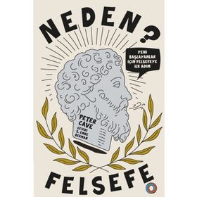 Orenda Neden Felsefe? - Yeni Başlayanlar İçin Felsefeye İlk Adım