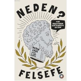 Orenda Neden Felsefe? - Yeni Başlayanlar İçin Felsefeye İlk Adım