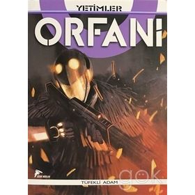 Orfani Yetimler Cilt 5 - Tüfekli Adam - Roberto Recchioni