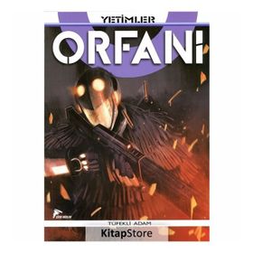 Orfani Yetimler Cilt 5 - Tüfekli Adam - Roberto Recchioni