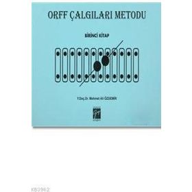 Orff Çalgıları Metodu - Birinci Kitap - Mehmet Ali Özdemir
