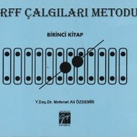 Orff Çalgıları Metodu - Birinci Kitap - Mehmet Ali Özdemir