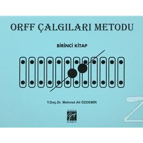 Orff Çalgıları Metodu - Birinci Kitap - Mehmet Ali Özdemir
