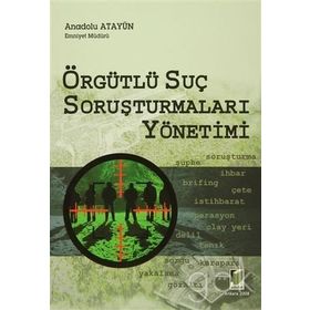 ÖRFÜTLÜ SUÇ SORUŞTURMALARI YÖNETİMİ - ANADOLU AYATÜN