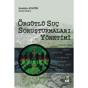ÖRFÜTLÜ SUÇ SORUŞTURMALARI YÖNETİMİ - ANADOLU AYATÜN