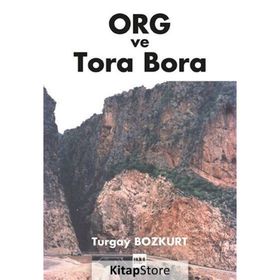 Org Ve Tora Bora - M. Turgay Bozkurt