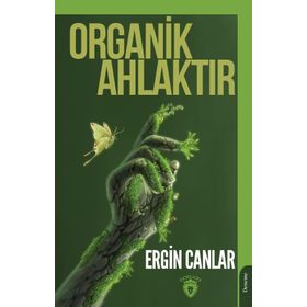 Organik Ahlaktır - Ergin Canlar