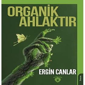 Organik Ahlaktır - Ergin Canlar
