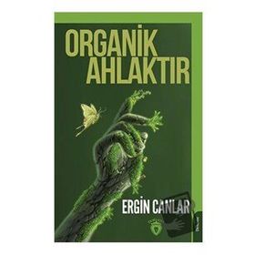 Organik Ahlaktır - Ergin Canlar