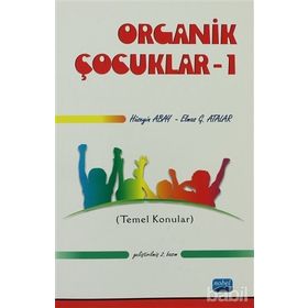 ORGANIK ÇOCUKLAR - HÜSEYİN ABAY;ELMAS G. ATALAR