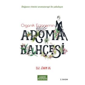 Organik Eczanemin Aroma Kokulu Bahçesi - Sinem Us