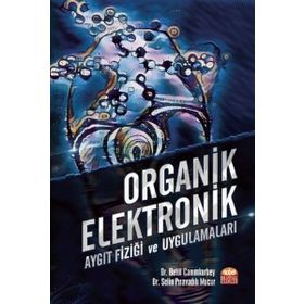 Organik Elektronik Aygıt Fiziği ve Uygulamaları Nobel Bilimsel Eserler