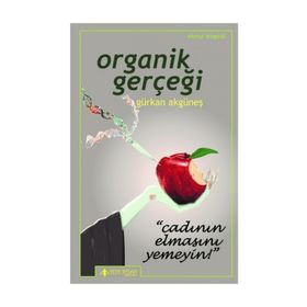 Organik Gerçeği - Gürkan Akgüneş