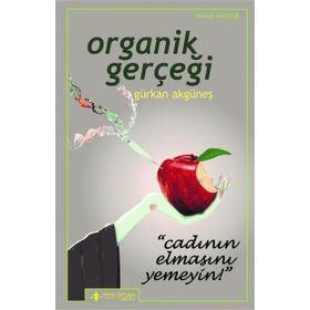Organik Gerçeği - Gürkan Akgüneş