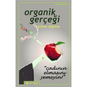 Organik Gerçeği - Gürkan Akgüneş