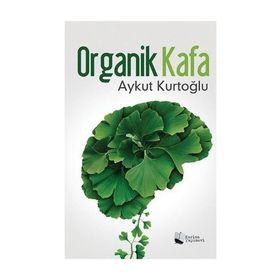 Organik Kafa - Aykut Kurtoğlu
