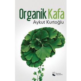Organik Kafa - Aykut Kurtoğlu