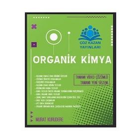 Organik Kimya - Tamamı Video Çözümlü-Çöz Kazan Yayınları