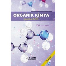 Organik Kimya Yaşamın Kalbi - Yılmaz Yıldırır