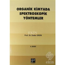 ORGANIK KIMYADA SPEKTROSKOPIK YÖNTEMLER - ENDER ERDIK