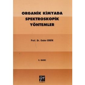 ORGANIK KIMYADA SPEKTROSKOPIK YÖNTEMLER - ENDER ERDIK
