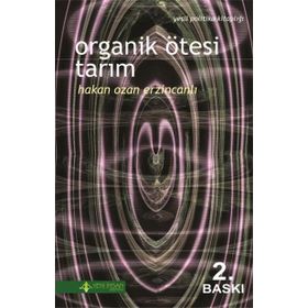ORGANIK ÖTESI TARIM - HAKAN OZAN ERZINCANLI