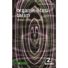 ORGANIK ÖTESI TARIM - HAKAN OZAN ERZINCANLI