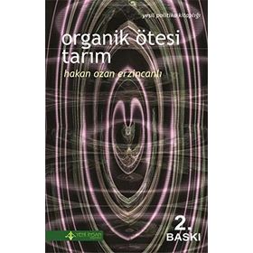 ORGANIK ÖTESI TARIM - HAKAN OZAN ERZINCANLI