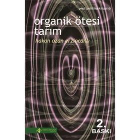 ORGANIK ÖTESI TARIM - HAKAN OZAN ERZINCANLI