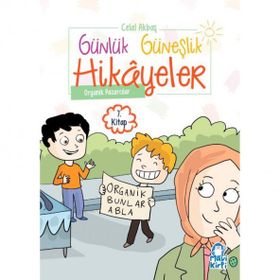 Organik Pazarcılar Günlük Güneşlik Hikayeler 1. Sınıf Celal Akbaş Mavi Kirpi Yayınları