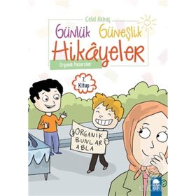 Organik Pazarcılar Günlük Güneşlik Hikayeler 1. Sınıf Celal Akbaş Mavi Kirpi Yayınları