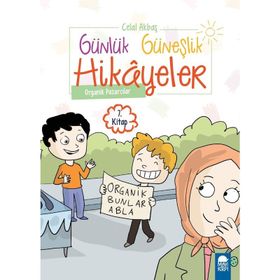 Organik Pazarcılar Günlük Güneşlik Hikayeler 1. Sınıf Celal Akbaş Mavi Kirpi Yayınları