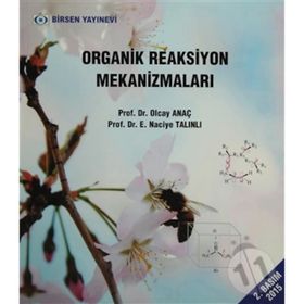 ORGANIK REAKSIYON MEKANİZMALARI - E. NACIYE TALINLI;OLCAY ANAÇ
