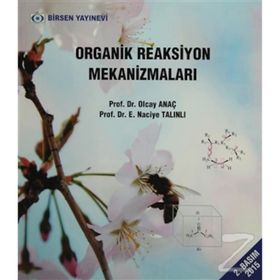 ORGANIK REAKSIYON MEKANİZMALARI - E. NACIYE TALINLI;OLCAY ANAÇ