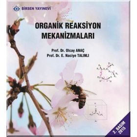 ORGANIK REAKSIYON MEKANİZMALARI - E. NACIYE TALINLI;OLCAY ANAÇ