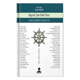 Organik Şiire Dahil Olma - Yaşar Bedri