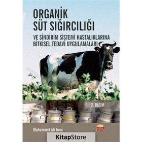 Organik Süt Sığırcılığı ve Sindirim Sistemi Hastalıklarına Bitkisel Tedavi Uygulamaları - Muhammet Ali Tunç - Nobel Bilimsel Eserler