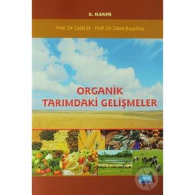 ORGANIK TARIMDAKI GELIŞMELER - CELAL ER;DILEK BAŞALMA