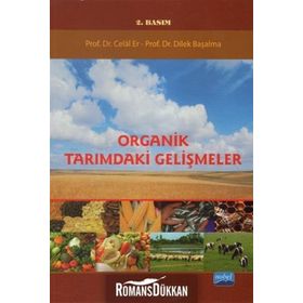 ORGANIK TARIMDAKI GELIŞMELER - CELAL ER;DILEK BAŞALMA