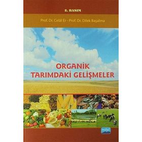 ORGANIK TARIMDAKI GELIŞMELER - CELAL ER;DILEK BAŞALMA