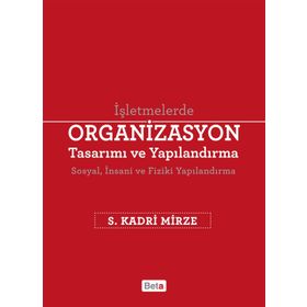 Organizasyon Tasarımı ve Yapılandırma - S. Kadri Mirze