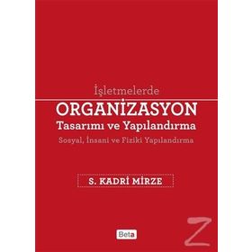 Organizasyon Tasarımı ve Yapılandırma - S. Kadri Mirze