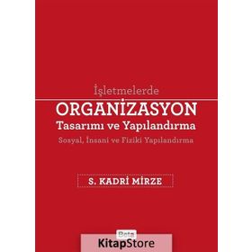 Organizasyon Tasarımı ve Yapılandırma - S. Kadri Mirze