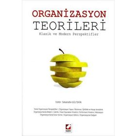 ORGANIZASYON TEORILERI KLASIK VE MODERN PERSPEKTIFLER - SEBAHATTIN GÜLTEKIN