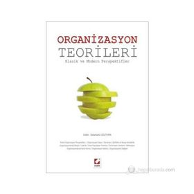 ORGANIZASYON TEORILERI KLASIK VE MODERN PERSPEKTIFLER - SEBAHATTIN GÜLTEKIN